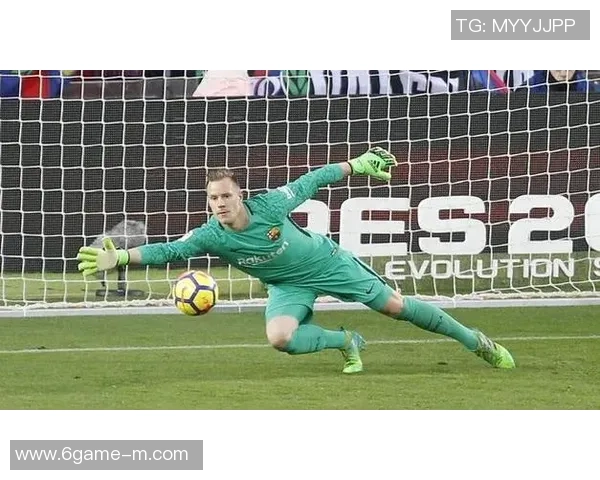 特尔施特根的守门传奇与巴萨辉煌之路的交织与启示 特尔施特根的守门传奇与巴萨辉煌之路的交织与启示